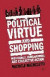 Political Virtue and Shopping