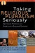 Taking Religious Pluralism Seriously: Spiritual Politics on America’s Sacred Ground