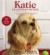 Katie Up and Down the Hall: The True Story of How One Dog Turned Five Neighbors into a Family