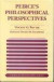Peirce's Philosophical Perspectives (American Philosophy Series, No 3)