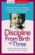 Discipline from Birth to Three: How Teen Parents Can Prevent and Deal with Discipline Problems with Babies and Toddlers (Teen Pregnancy and Parenting series)