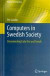 Computers in Swedish Society: Documenting Early Use and Trends (History of Computing)