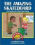 The Amazing Skateboard: The Gang Learn About Borrowing (Life Lessons with the MoneySmart Gang)