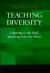 Teaching Diversity: Listening to the Soul, Speaking from the Heart (Jossey Bass Higher and Adult Education Series)