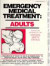 Emergency Medical Treatment: Adults - A Handbook of What to Do in an Emergency to Keep an Adult Alive Until Help Arrives