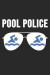 Pool Police: 6 x 9 Squared Notebook for Lifeguards, Beach Lover