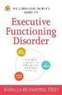The Conscious Parent's Guide to Executive Functioning Disorder: A Mindful Approach for Helping Your child Focus and Learn (The Conscious Parent's Guides)