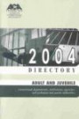 2004 Directory: Adult and Juvenile Correctional Departments, Institutions, Agencies, and Probation and Parole Authorities (Directory Adult and Juvenile ... Agencies & Probation & Parole Authorities)