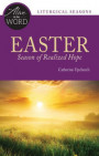 Easter, Season of Realized Hope