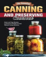 The Essential Canning and Preserving Cookbook: Quick and Easy Recipes to Preserve All Kinds of Food Without Losing Nutrients