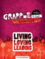 Grapple Jr. High: Living, Loving, Leading: Tackling Tough Questions about God, Others, and Me: 13 Lessons [With CDROM and DVD]