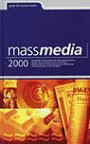 Massmedia - Handbok för journalister, informatörer och andra som följer press, radio & TV. 2000