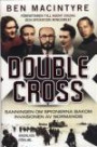 Double Cross : Sanningen om spionerna bakom invasionen av Normandie