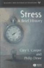 Stress: A Brief History (Blackwell Brief Histories of Psychology, 1)