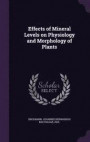 Effects of Mineral Levels on Physiology and Morphology of Plants