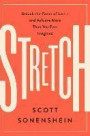 Stretch: Unlock the Power of Less -and Achieve More Than You Ever Imagined