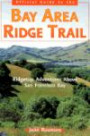 The Bay Area Ridge Trail: Ridgetop Adventures Above San Francisco Bay
