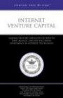 Internet Venture Capital: Leading Venture Capitalists on How to Find, Manage, and Exit Successful Investments in Internet Technology (ITM) (Inside the Minds)