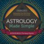 Astrology Made Simple: A Beginner s Guide to Interpreting Your Birth Chart and Revealing Your Horoscope