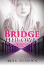 A Bridge of Her Own