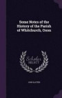 Some Notes of the History of the Parish of Whitchurch, Oxon