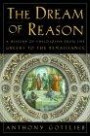 The Dream of Reason: A History of Philosophy from the Greeks to the Renaiss