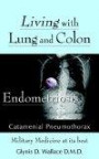 Living With Lung and Colon Endometriosis: Catamenial Pneumothorax