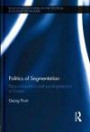 Politics of Segmentation: Party Competition and Social Protection in Europe (Routledge/EUI Studies in the Political Economy of the Welfare State)