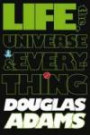 The Hitchhiker's Guide to the Galaxy: Life, the Universe and Everything (Hitchhikers Guide to/Galaxy)