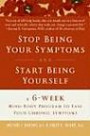 Feeling Better: A 6-Week Mind-Body Program to Ease Your Chronic Symptom