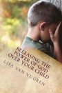 Releasing the Power of God Over Your Child: How to Release the Glory of God Over Every Area of Your Child's Life