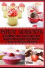 Paleo Desserts: 33 Scrumptious Valentines Day Recipes With Grain Free Baking: Paleo Holiday Recipes: Paleo Gluten Free & Grain Free Muffin Recipes, ... And Frosting Recipes & Paleo Vegan Sweets