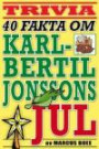 40 spännande fakta om tv-klassikern Karl-Bertil Jonssons jul