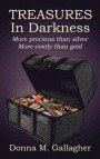 Treasures in Darkness: More Precious than Silver, More Costly than Gold