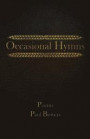 Occasional Hymns: Poems by Paul Bowers