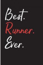 Best Runner Ever: Blank Lined Journal - Running Journal Believe, 6x9 Journals for Running, Running Log Book