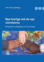 Nya Sverige och de nya svenskarna: Mångfaldens möjligheter och utmaningar
