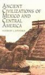 Ancient Civilizations of Mexico and Central Mexico