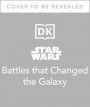 Star Wars Battles That Changed the Galaxy