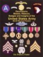 The Decorations, Medals, Ribbons, Badges and Insignia of the United States Army: World War II to Present