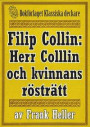 Filip Collin: Herr Collin och kvinnans rösträtt. Återutgivning av text från 1949