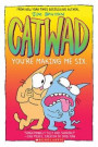 You'Re Making Me Six (Catwad #6)