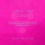Light & Color Theory: Find the Light & Color of your aura and discover the deeper meaning behind each light and color of the Human Universe