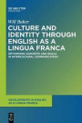 Culture and Identity Through English As a Lingua Franca: Rethinking Concepts and Goals in Intercultural Communication (Developments in English As a Lingua Franca)