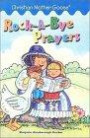 Rock-A-Bye-Prayers: Selected Scripture from the Authorized King James Version (Christian Mother Goose)