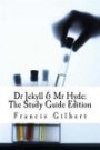Dr Jekyll and Mr Hyde: The Study Guide Edition: Complete text & integrated study guide (Creative Study Guide Editions) (Volume 2)