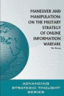 Maneuver and Manipulation: On the Military Strategy of Online Information Warfare