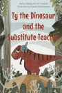 Ty the Dinosaur and the Substitute Teacher
