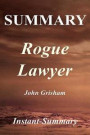 Summary - Rogue Lawyer: Novel by John Grisham