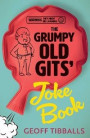 The Grumpy Old Gits Joke Book (Warning: They might die laughing)